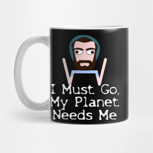 I Must Go, Fine Bro Mug